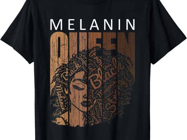 Melanin queen outfit juneteenth women black history t-shirt