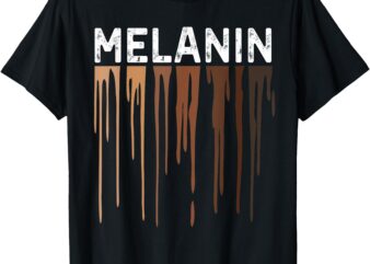 Melanin tShirts Juneteenth Shirts Women Black History Month T-Shirt