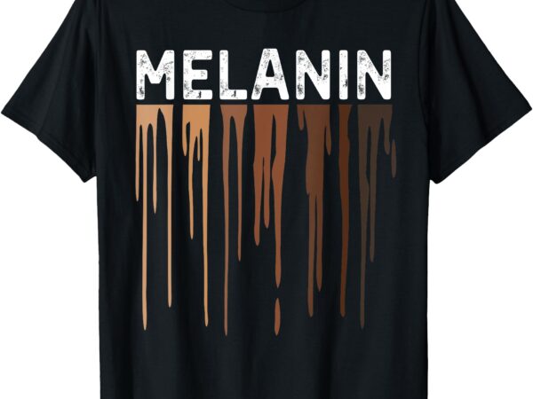 Melanin tshirts juneteenth shirts women black history month t-shirt