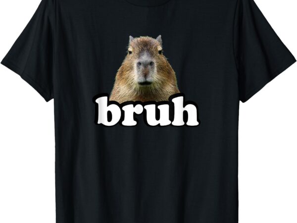 Meme lover bruh capybara t-shirt