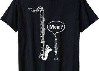 Meme for Mom with Piccolo and Bass Clarinet A Funny Clarinet T-Shirt