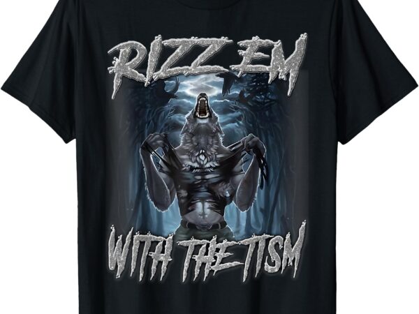 Men women t-shirt, rizzem with the tism