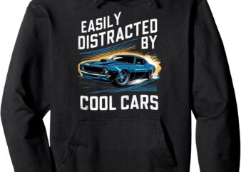 Mens Boys Vintage Muscle Car Easily Distracted by Cool Cars Pullover Hoodie