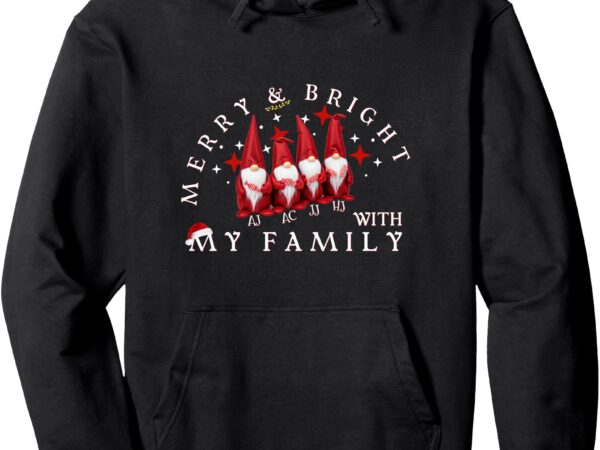 Merry & bright whit my family pullover hoodie t shirt designs for sale