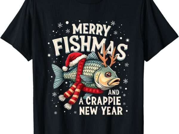 Merry fishmas and a crappie new year funny fishing costume t-shirt