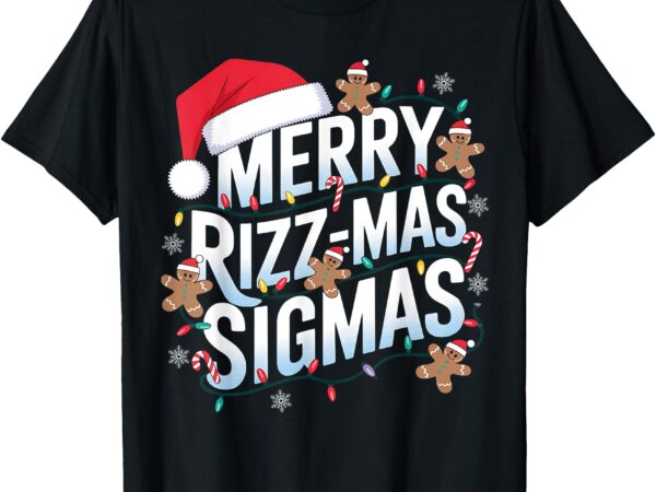 Merry rizz mas sigmas funny alpha christmas santa t-shirt