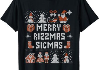 Merry Rizzmas Sigmas – Ugly Christmas Sweater T-Shirt