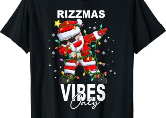 Merry Rizzmas Vibes Only Christmas Funny Santa Claus Bruh T-Shirt