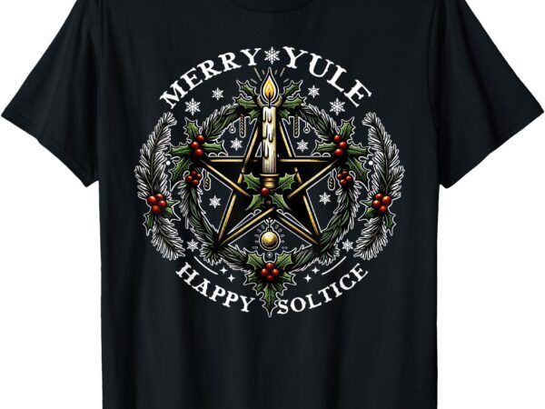 Merry yule happy solstice holly christmas pagan pentagram t-shirt