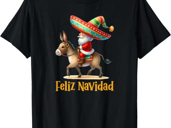 Mexican santa riding donkey christmas navidad mexicana t-shirt