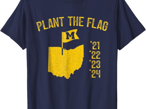 Michigan map plant the flag ’21 ’22 ’23 ’24 t-shirt