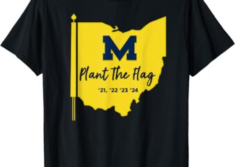 Michigan Plant the Flag ’21 ’22 ’23 ’24 cool T-Shirt