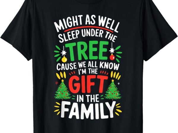 Might as well sleep under the tree shirt christmas pajamas t-shirt