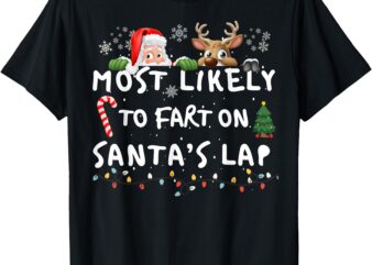 Most Likely To Fart Funny Story Christmas Pajamas Family T-Shirt