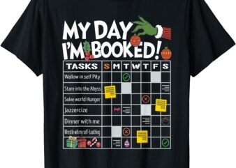 My Day Schedule I’m Booked Christmas T-Shirt