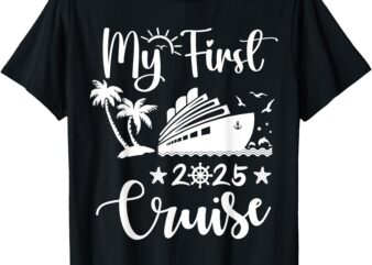 My First Cruise 2025 Kids Family Vacation Cruise Ship Travel T-Shirt