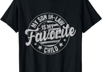 My Son In Law Is My Favorite Child Funny Retro Vintage T-Shirt