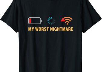 My Worst Nightmare Funny gifts for Gamer T-Shirt