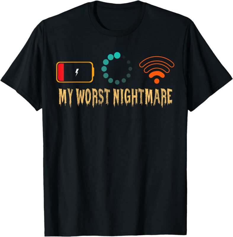 My Worst Nightmare Funny gifts for Gamers T-Shirt