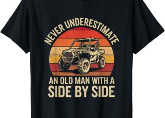 Never Underestimate An Old Man With A Side-by-side Vintage T-Shirt