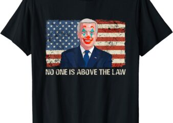 No One Is Above The Law Funny Joe Biden USA Flag T-Shirt