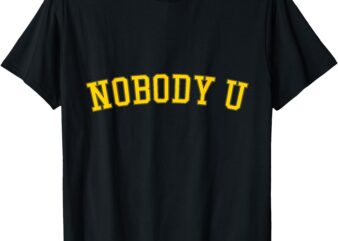 Nobody U Tee – Michigan Team Merch T-Shirt