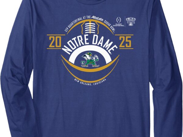 Notre dame fighting irish sugar bowl cfp 2024-2025 football long sleeve t-shirt