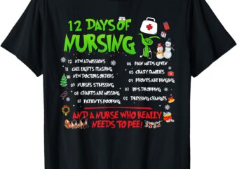 Nurses Merry Christmas Funny 12 Days of Nursing Xmas Pajamas T-Shirt