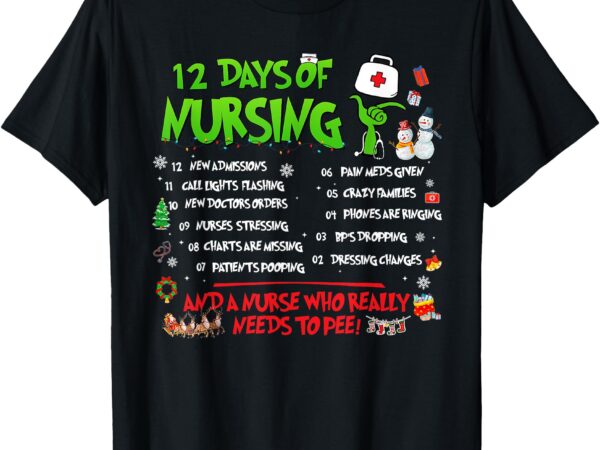 Nurses merry christmas funny 12 days of nursing xmas pajamas t-shirt