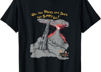 Oh The Places One Does Not Simply Go! T-Shirt