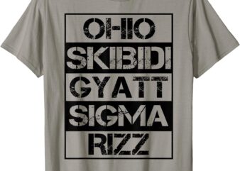 Ohio Skibidi Gyatt Sigma Rizz Funny Rizzler Meme T-Shirt