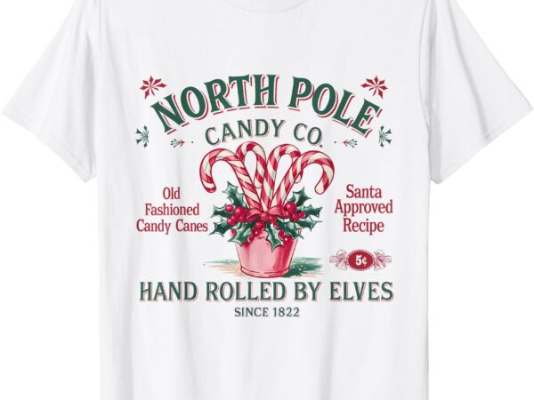 Old fashioned north pole elf christmas candy cane company t-shirt