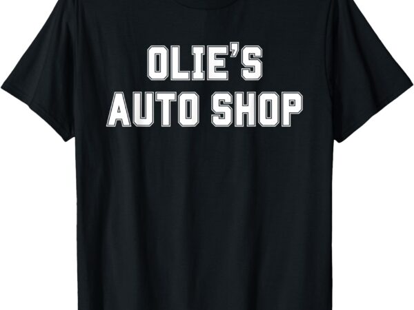 Olie’s auto shop t-shirt