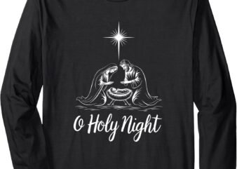 Orthodox Christian Nativity Scene O Holy Night Long Sleeve T-Shirt