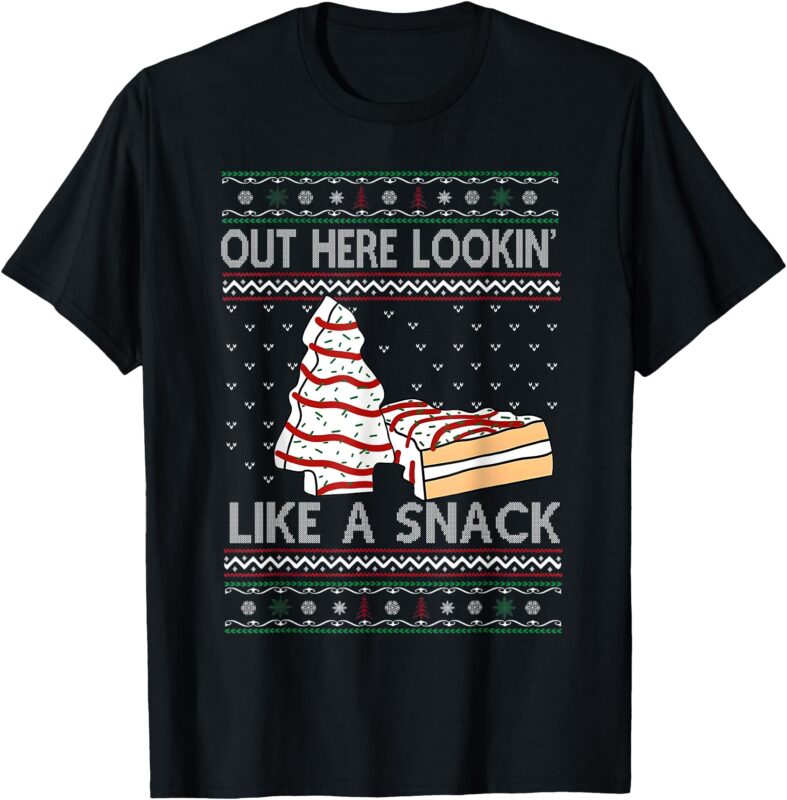 Out Here Lookin’ Like A Snack Debbie Cakes Christmas Tree T-Shirt