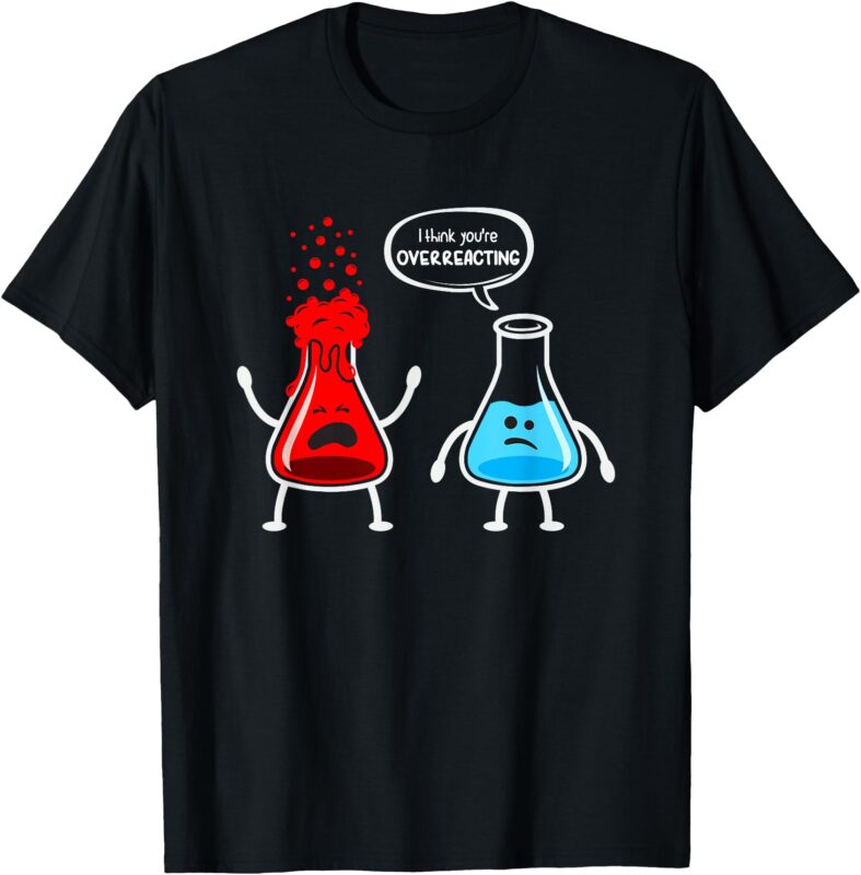 Overreacting_ Funny Chemistry Nerd T-Shirt – Classic Fit, Round Neck, Short Sleeve, Black