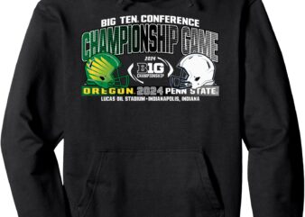 PSU Nittany Lions vs Oregon Ducks Big Ten Championship 2024 Pullover Hoodie