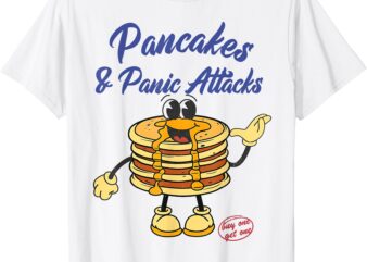 Pancakes and Panic Attacks Funny Raccoon Lover Pancakes T-Shirt