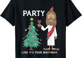 Party Like It’s Your Birthday Funny Christmas Tree Jesus T-Shirt