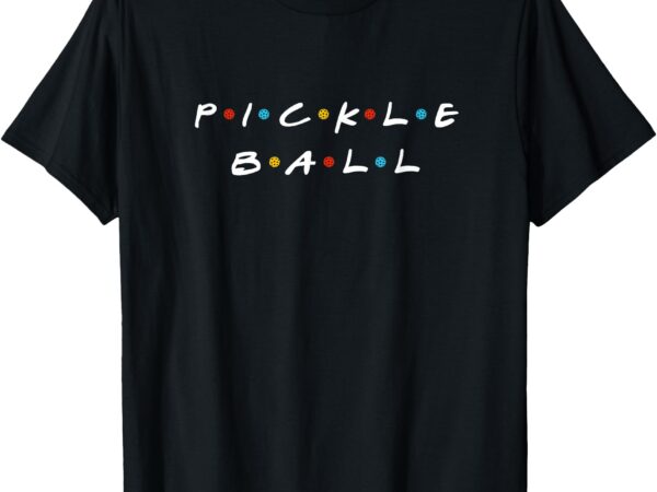 Pickleball friends logo __ pickle ball fans vintage t-shirt