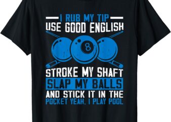 Pool cue snooker billiards player lover gag for men women t-shirt