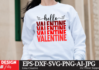 Hello Valentine T-shirt design, Valentine’s Day SVG Bundle, Valentine Day Svg, Valentine Design for Shirts, Valentine Svg, Valentine Cut Fi