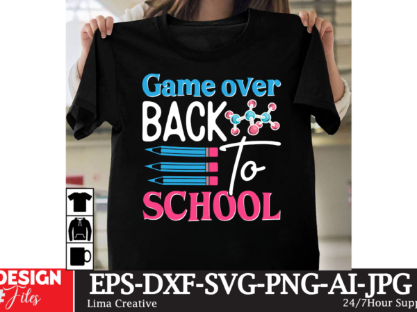 Game over back to school t-shirt design, welcome back to school png, retro back to school png, back to school shirt png, first day of school