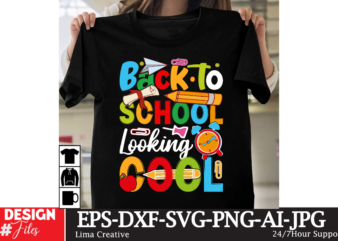 Back To School Lokking Cool T-shirt Design, Welcome Back To School PNG, Retro Back To School Png, Back To School shirt Png, First day of sch