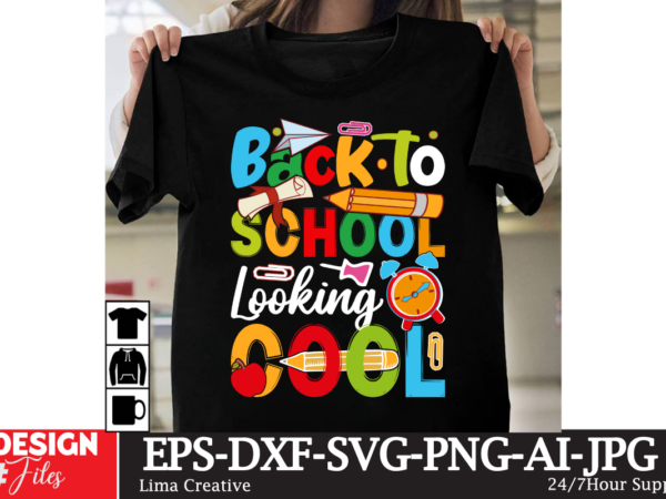 Back to school lokking cool t-shirt design, welcome back to school png, retro back to school png, back to school shirt png, first day of sch