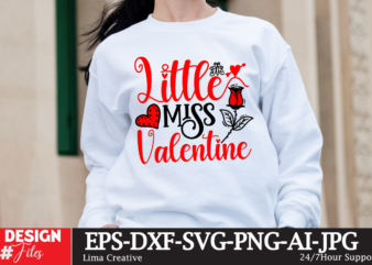 Little Miss Valentine T-shirt Design, Valentine’s Day SVG Bundle, Valentine Day Svg, Valentine Design for Shirts, Valentine Svg, Valentine C