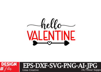 Hello Valentine T-shirt Design, Valentine’s Day SVG Bundle, Valentine Day Svg, Valentine Design for Shirts, Valentine Svg, Valentine Cut Fil