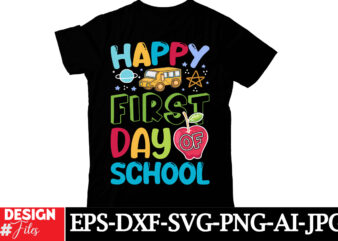 Happy First Day Of School T-shirt Design, Happy 100 days of School SVG, 100 days of School SVG, 100 days shirt cut files & sublimation 100