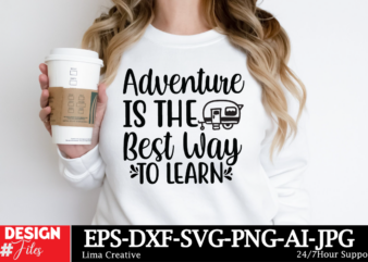 Adventure Is The Best Way To Learn T-shirt Design, Motivational Svg Bundle, Positive Quote svg, Affirmation svg, Cute Inspirational svg, Say