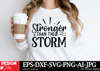 STronger Than The Strom T-shirt Design, Motivational Svg Bundle, Positive Quote svg, Affirmation svg, Cute Inspirational svg, Saying Svg, Pn